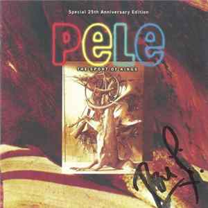 Pele - The Sport Of Kings - Special 25th Anniversary Edition flac