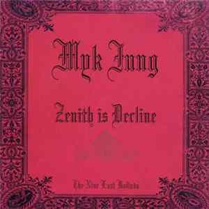Myk Jung - Zenith Is Decline [The Nine Lost Ballads] flac