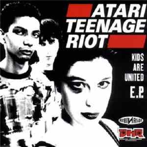 Atari Teenage Riot - Kids Are United E.P. flac