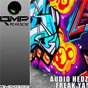 Audio Hedz - Freak Ya! flac