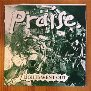 Praise - Lights Went Out flac