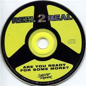 Reel 2 Real - Are You Ready For Some More? flac