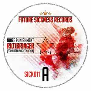 Noize Punishment / Switch Technique & Forbidden Society - Riotbringer (Forbidden Society Remix) / Shelter flac