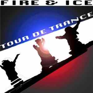 Fire & Ice - Tour De Trance flac