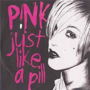 P!NK - Just Like A Pill flac