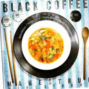 Black Coffee - Maneštrun - Minestrone flac