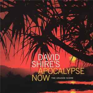 David Shire - David Shire's Apocalypse Now (The Unused Score) flac