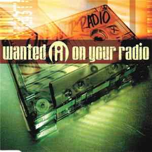 Wanted - On Your Radio flac