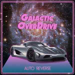 Auto Reverse - Galactic Overdrive flac