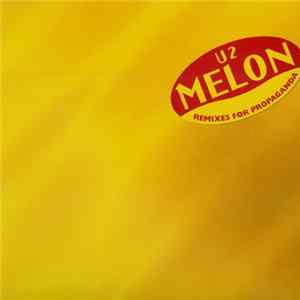 U2 - Melon - Remixes For Propaganda flac
