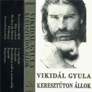 Vikidál Gyula - Keresztúton Állok flac