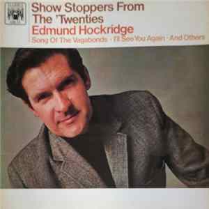 Edmund Hockridge - Show Stoppers From The Twenties flac