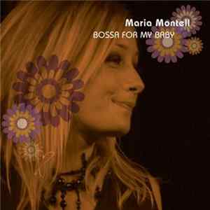 Maria Montell - Bossa For My Baby flac