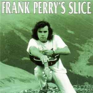 Frank Perry's Slice - Frank Perry's Slice flac