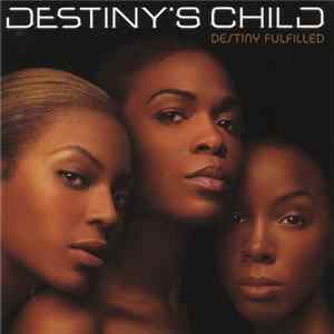 Destiny's Child - Destiny Fulfilled flac