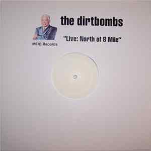 The Dirtbombs - Live: North Of 8 Mile flac