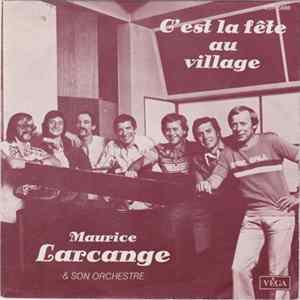 Maurice Larcange - C'est La Fête Au Village flac