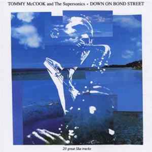 Tommy McCook & The Supersonics - Down On Bond Street flac