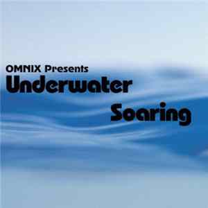 Dj OMNIX - Underwater Soaring (Single) flac