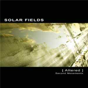 Solar Fields - [ Altered ] - Second Movements (reservation) flac
