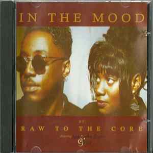 Raw To The Core - In The Mood flac