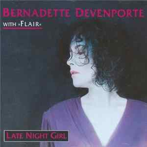 Bernadette Devenporte with Flair - Late Night Girl flac