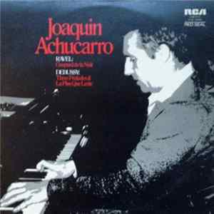 Joaquín Achúcarro, Maurice Ravel, Claude Debussy - Joaquin Achucarro plays Ravel and Debussy flac