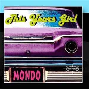 This Years Girl - Mondo flac