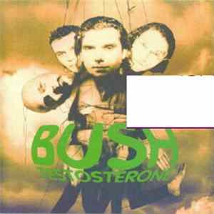 Bush - Testosterone flac