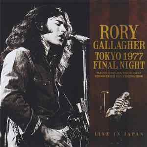 Rory Gallagher - Tokyo 1977 Final Night flac