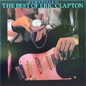 Eric Clapton - Time Pieces (The Best Of Eric Clapton) flac