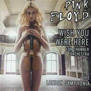 Pink Floyd – The London Symphonia - Wish You Were Here For Chamber Orchestra flac