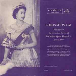 Queen Elizabeth II - Coronation Day: Highlights Of The Coronation Service Of Her Majesty Queen Elizabeth Ii, June 2, 1953 flac
