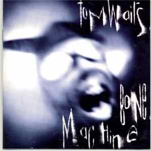 Tom Waits - Bone Machine flac