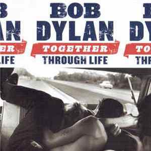 Bob Dylan - Together Through Life flac