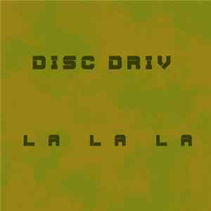 Disc Driv - LA LA LA EP flac