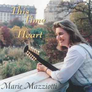 Marie Mazziotti - This Time From The Heart flac