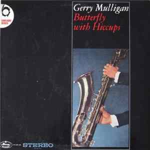 Gerry Mulligan - Butterfly With Hiccups flac