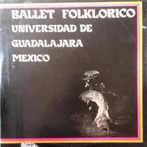 Ballet Folklorico Universidad De Guadalajara - Ballet Folklorico flac