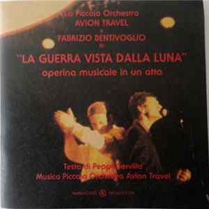 Piccola Orchestra Avion Travel, Fabrizio Bentivoglio - La Guerra Vista Dalla Luna - Operina Musicale In Un Atto flac