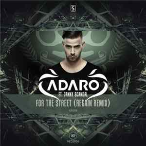Adaro Ft. Danny Scandal - For The Street (Regain Remix) flac