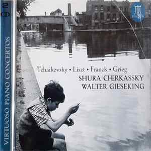 Tchaikovsky, Liszt, Franck, Grieg, Shura Cherkassky, Walter Gieseking - Virtuoso Piano Concertos flac