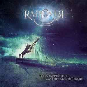 Rainover - Transcending The Blue And Drifting Into Rebirth flac
