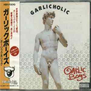 Garlic Boys - Garlicholic flac