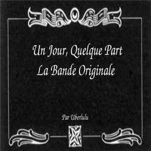 Uberlulu - Un Jour Quelque Part flac