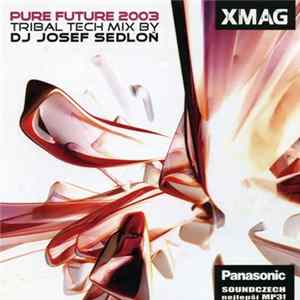 DJ Josef Sedloň - Pure Future 2003 flac