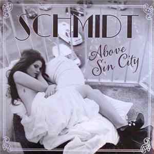 Schmidt - Above Sin City flac