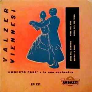 Umberto Case' E La Sua Orchestra - Valzer Viennesi flac