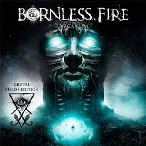 Bornless Fire - Arcanum (Deluxe) flac