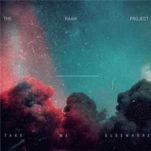 The RAah Project - Take Me Elsewhere flac